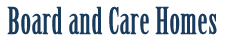 Board and Care Homes
